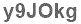 The text to enter in the texbox below is: y9JOkg
