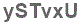 The text to enter in the texbox below is: ySTvxU
