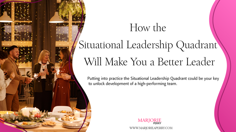 How the Situational Leadership Quadrant Will Make You a Better Leader